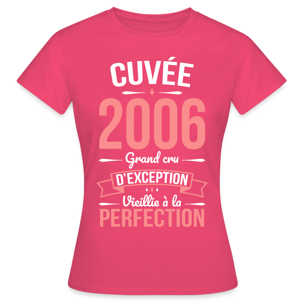 T-shirt Femme - Anniversaire 18 Ans - Cuvée 2006 - rose azalée