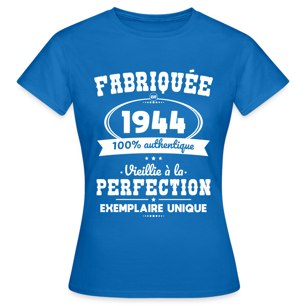 T-shirt Femme - Anniversaire 80 Ans - Fabriquée en 1944 - bleu royal