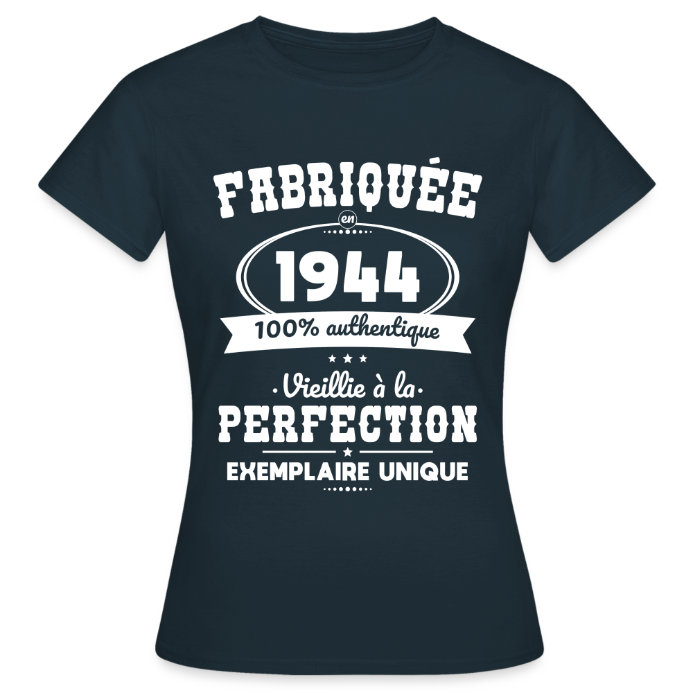 T-shirt Femme - Anniversaire 80 Ans - Fabriquée en 1944 - marine