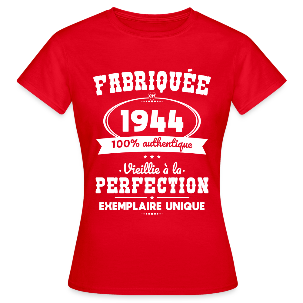 T-shirt Femme - Anniversaire 80 Ans - Fabriquée en 1944 - rouge