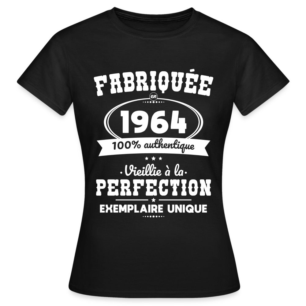 T-shirt Femme - Anniversaire 60 Ans - Fabriquée en 1964 - noir