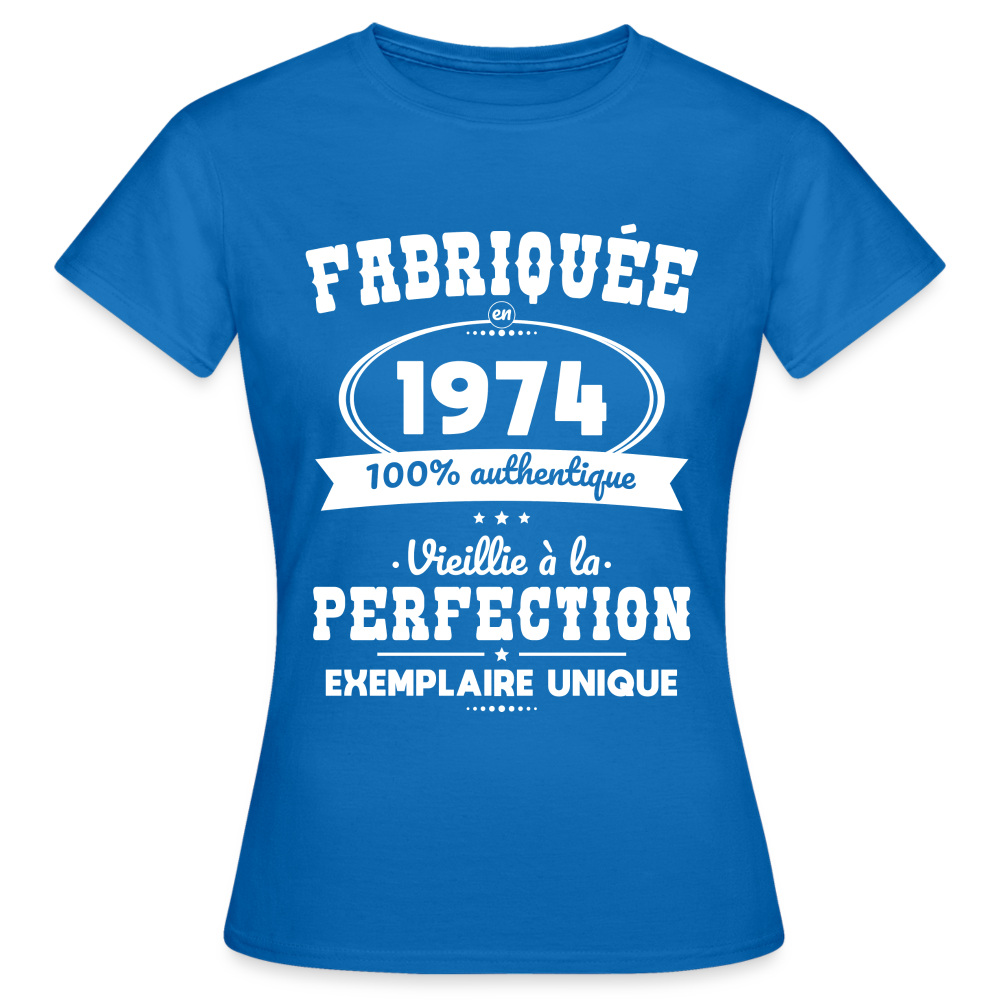 T-shirt Femme - Anniversaire 50 Ans - Fabriquée en 1974 - bleu royal