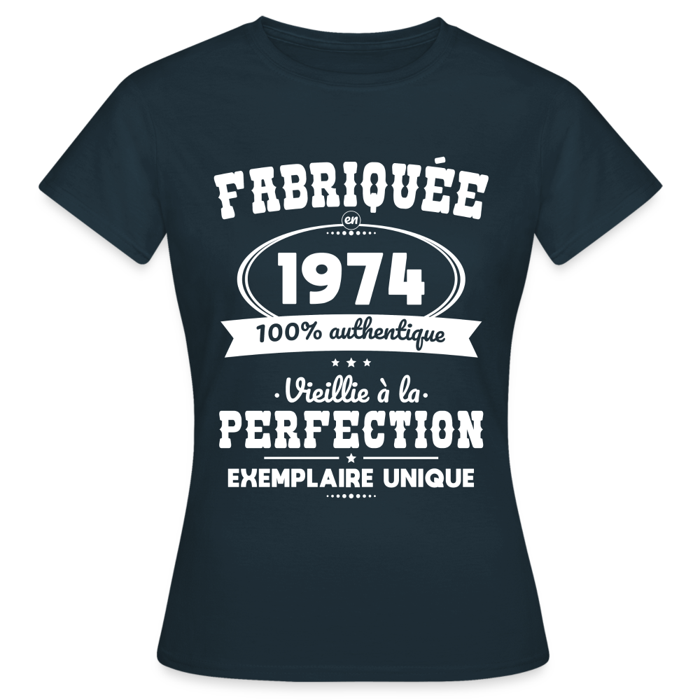 T-shirt Femme - Anniversaire 50 Ans - Fabriquée en 1974 - marine