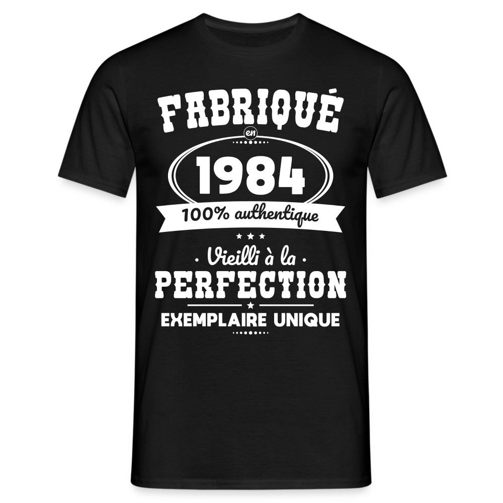 T-shirt Homme - Anniversaire 40 Ans - Fabriqué en 1984 - noir