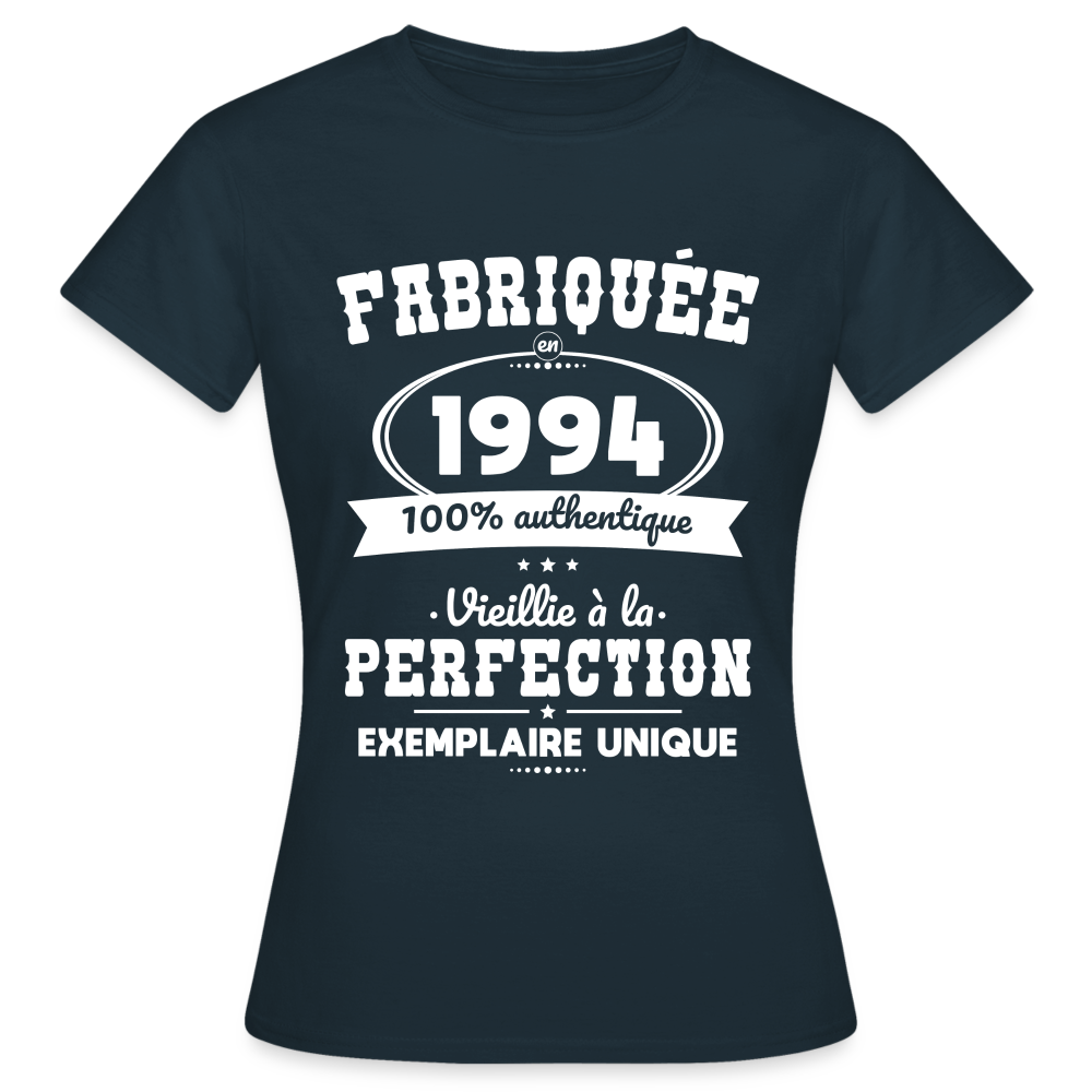 T-shirt Femme - Anniversaire 30 Ans - Fabriquée en 1994 - marine