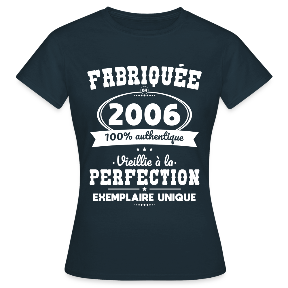 T-shirt Femme - Anniversaire 18 Ans - Fabriquée en 2006 - marine