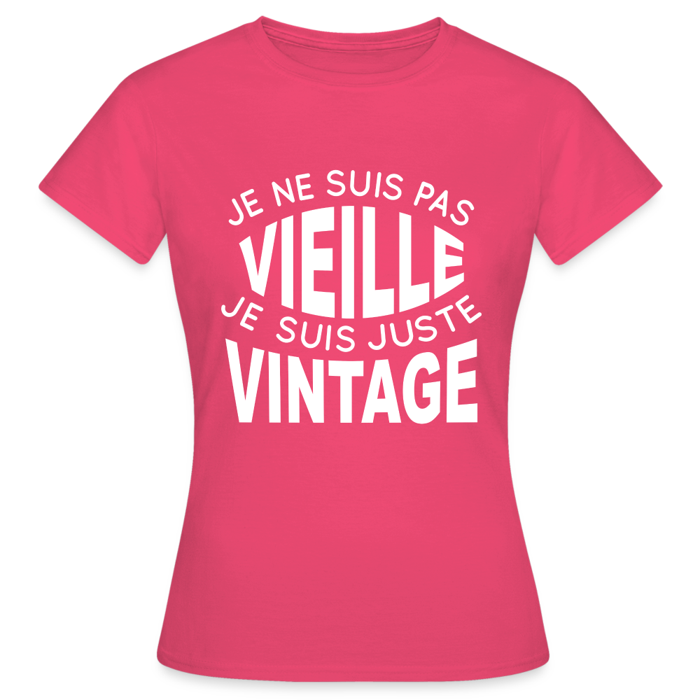 T-shirt Femme - Anniversaire - Je Ne Suis Pas Vieille Je Suis Vintage - rose azalée