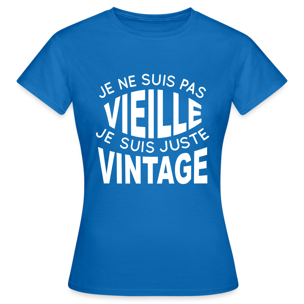 T-shirt Femme - Anniversaire - Je Ne Suis Pas Vieille Je Suis Vintage - bleu royal