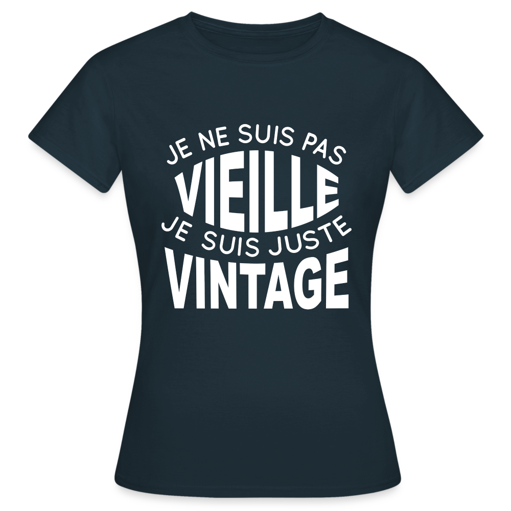 T-shirt Femme - Anniversaire - Je Ne Suis Pas Vieille Je Suis Vintage - marine