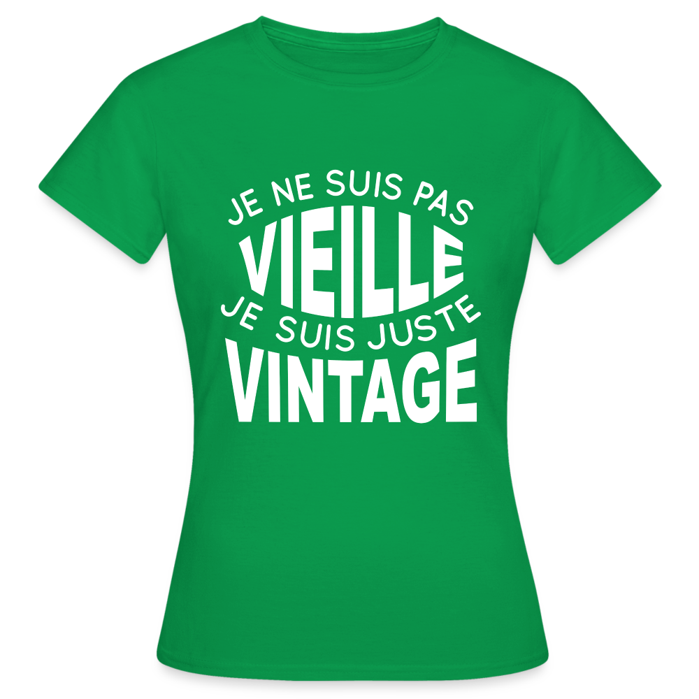 T-shirt Femme - Anniversaire - Je Ne Suis Pas Vieille Je Suis Vintage - vert