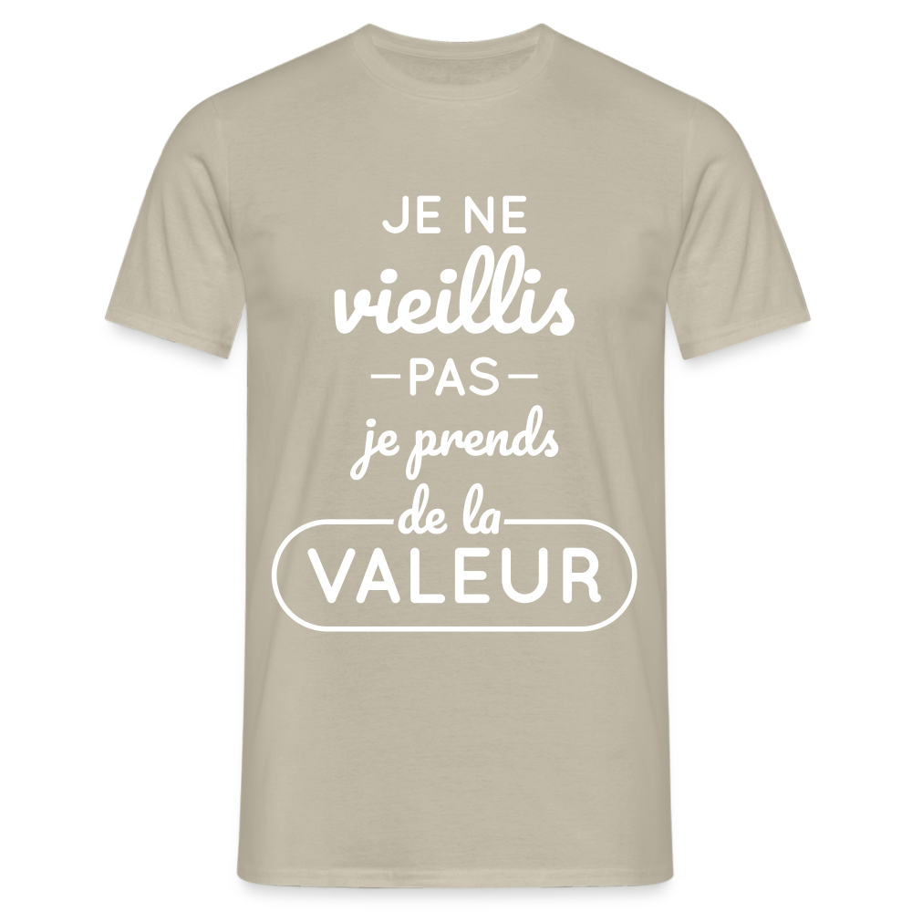 T-shirt Homme - Anniversaire - Je Ne Vieillis Pas Je Prends De La Valeur - beige sable