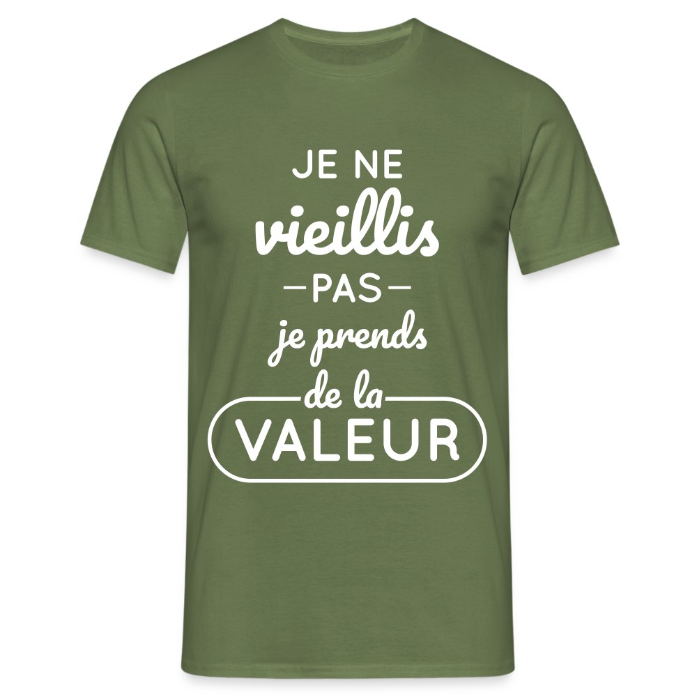 T-shirt Homme - Anniversaire - Je Ne Vieillis Pas Je Prends De La Valeur - vert militaire