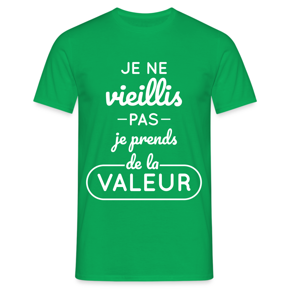 T-shirt Homme - Anniversaire - Je Ne Vieillis Pas Je Prends De La Valeur - vert