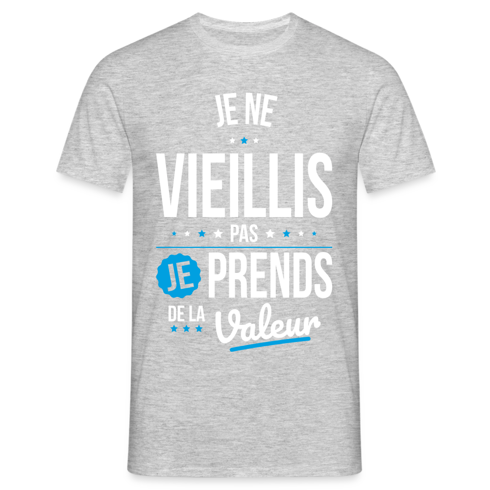 T-shirt Homme - Anniversaire - Je Ne Vieillis Pas Je Prends De La Valeur - gris chiné