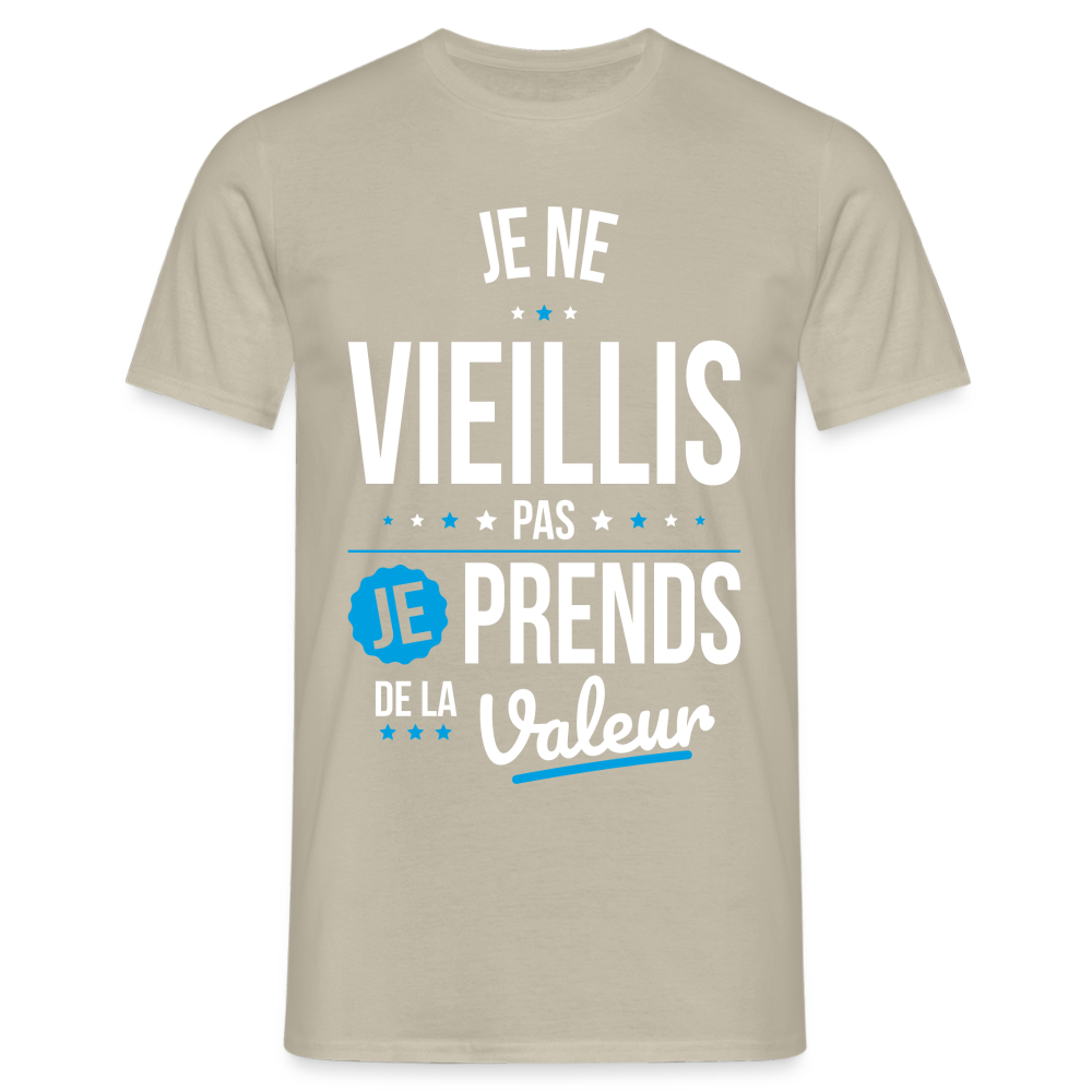 T-shirt Homme - Anniversaire - Je Ne Vieillis Pas Je Prends De La Valeur - beige sable