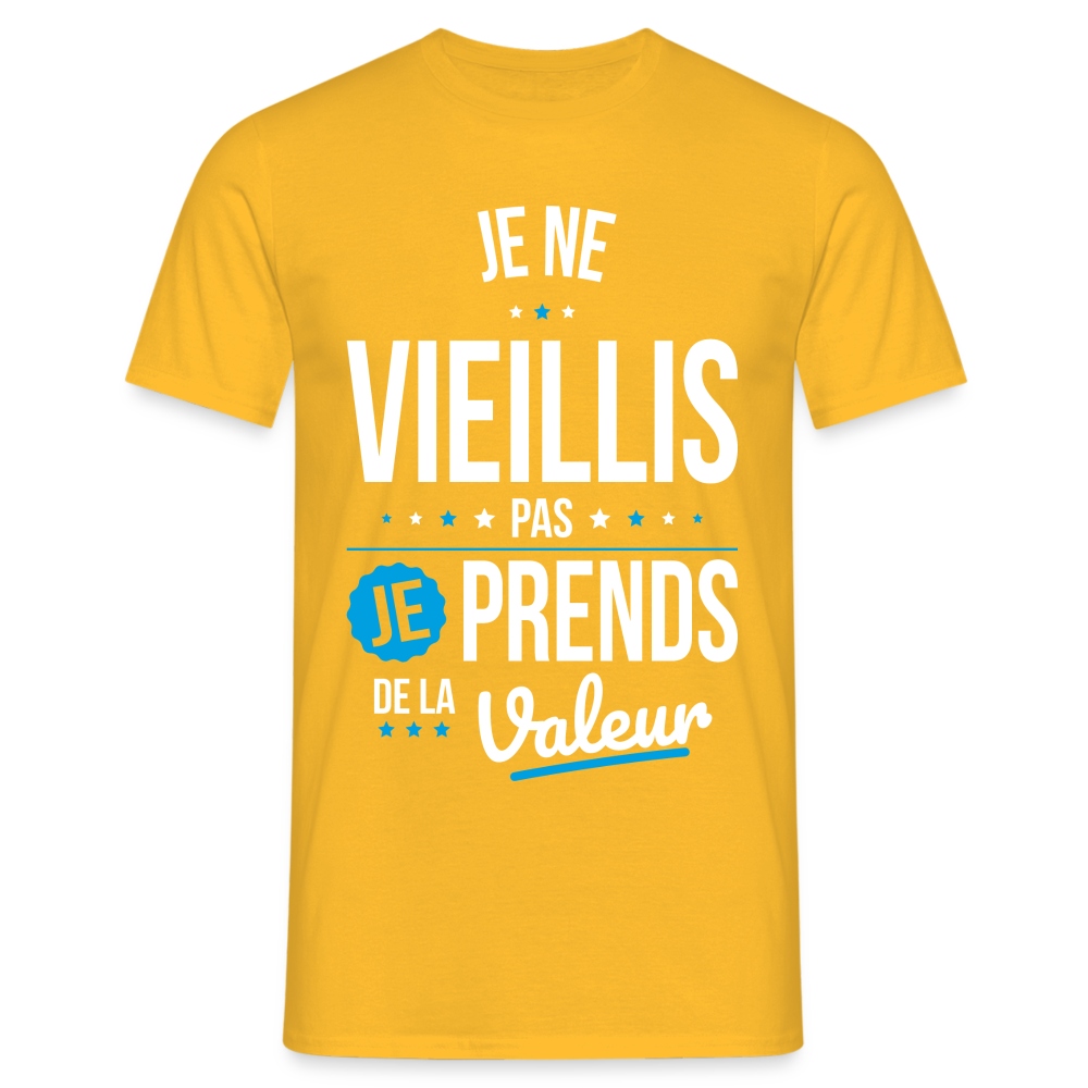 T-shirt Homme - Anniversaire - Je Ne Vieillis Pas Je Prends De La Valeur - jaune