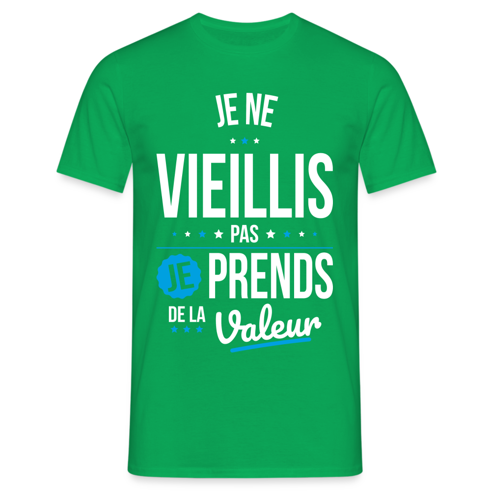 T-shirt Homme - Anniversaire - Je Ne Vieillis Pas Je Prends De La Valeur - vert