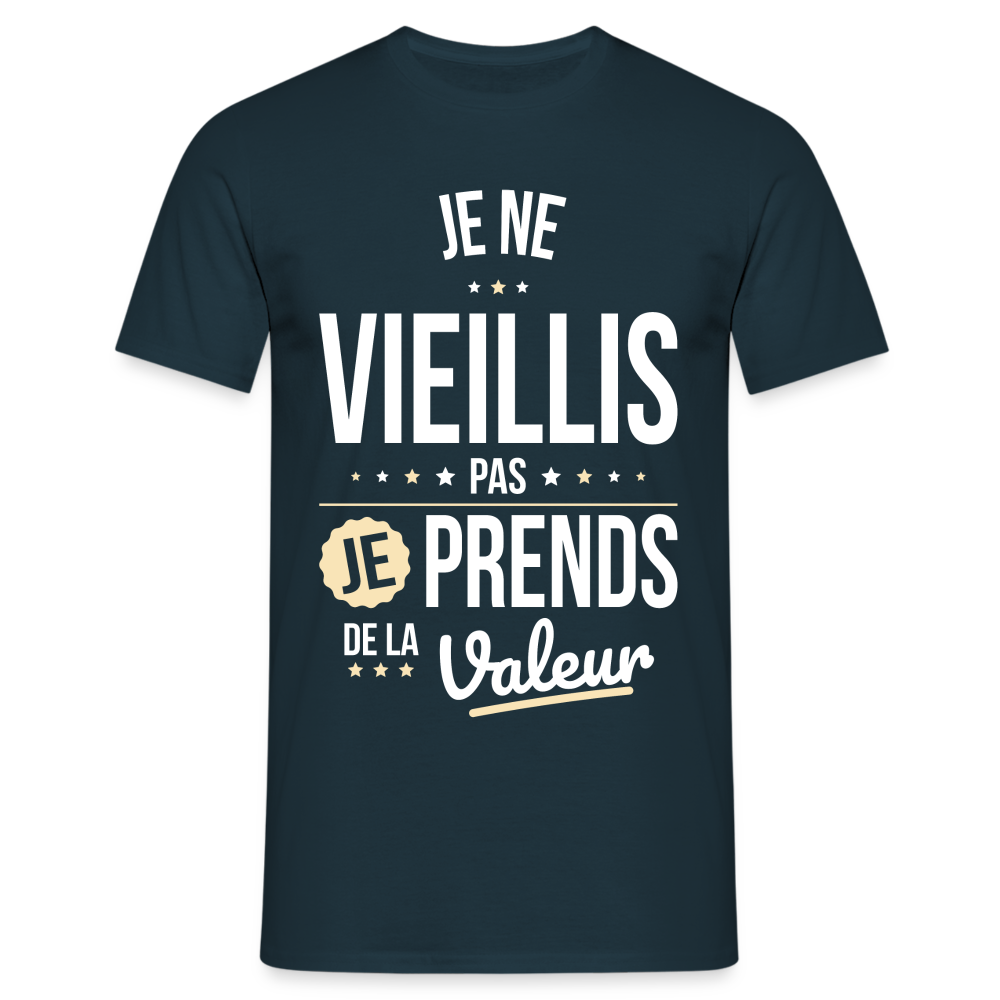 T-shirt Homme - Anniversaire - Je Ne Vieillis Pas Je Prends De La Valeur - marine