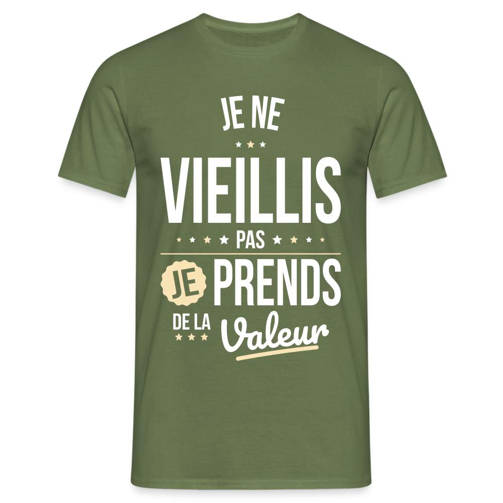 T-shirt Homme - Anniversaire - Je Ne Vieillis Pas Je Prends De La Valeur - vert militaire