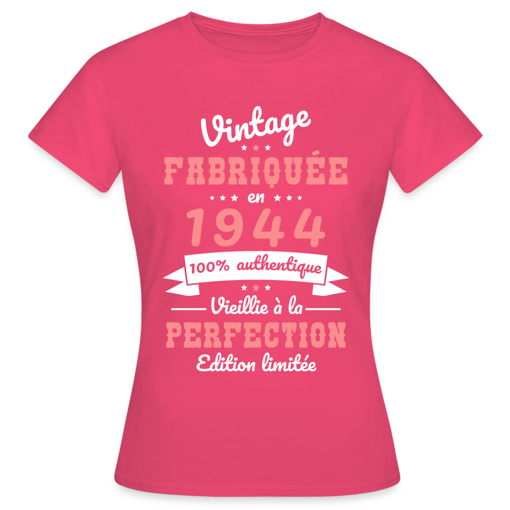 T-shirt Femme - Anniversaire 80 Ans - Vintage Fabriquée en 1944 - rose azalée