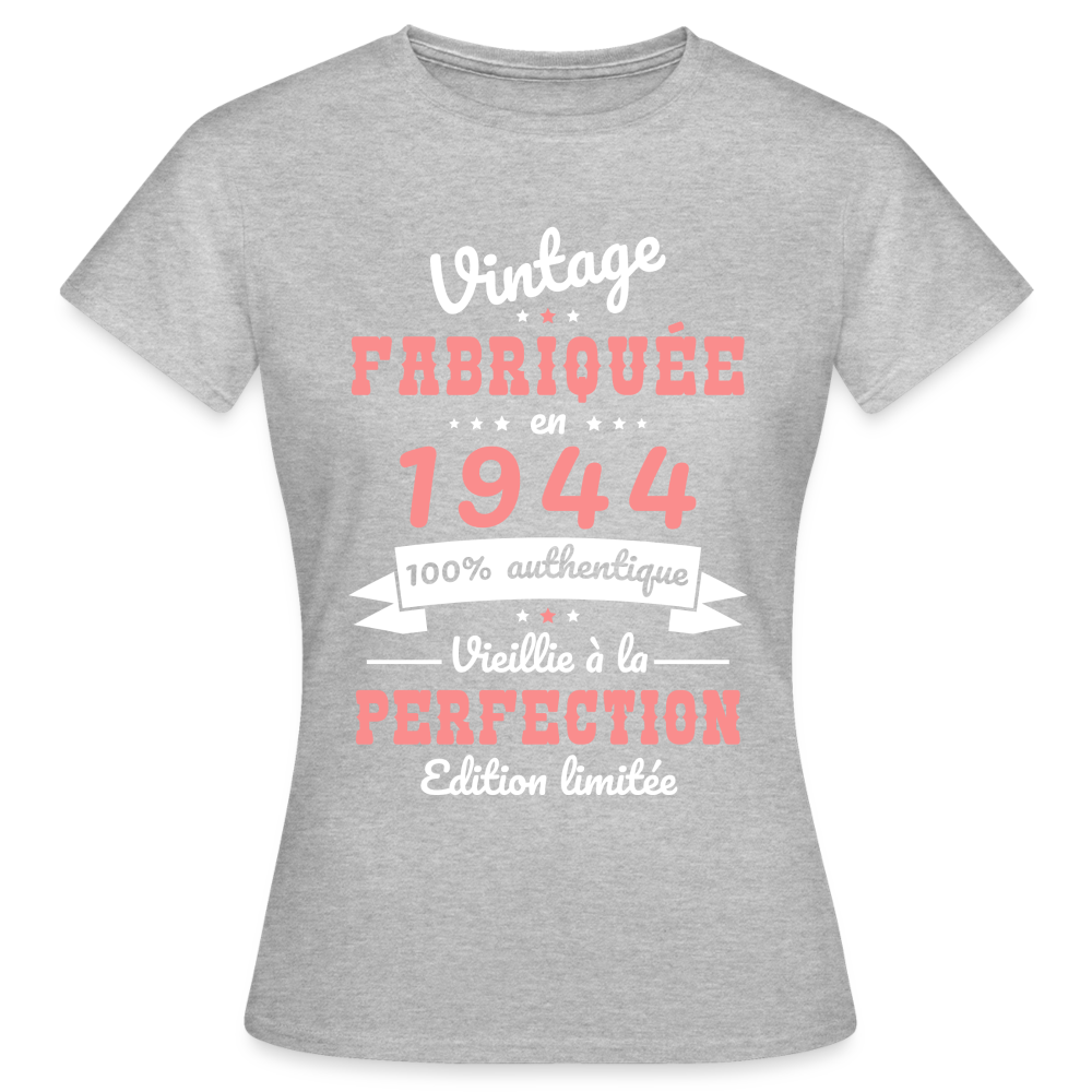 T-shirt Femme - Anniversaire 80 Ans - Vintage Fabriquée en 1944 - gris chiné