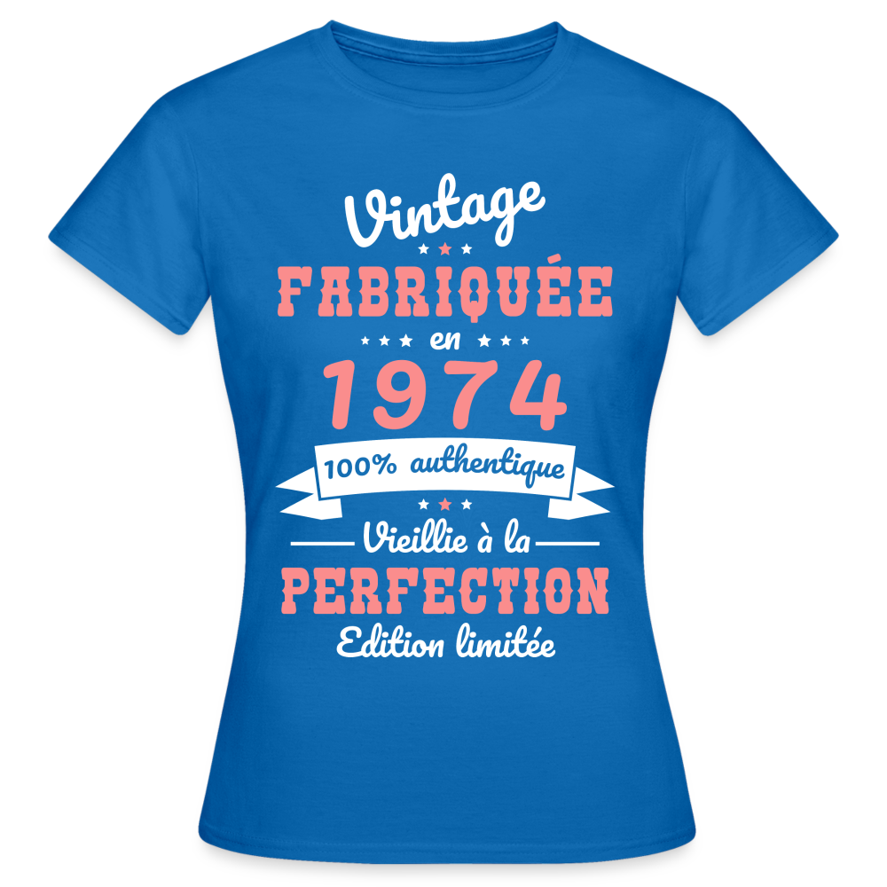 T-shirt Femme - Anniversaire 50 Ans - Vintage Fabriquée en 1974 - bleu royal