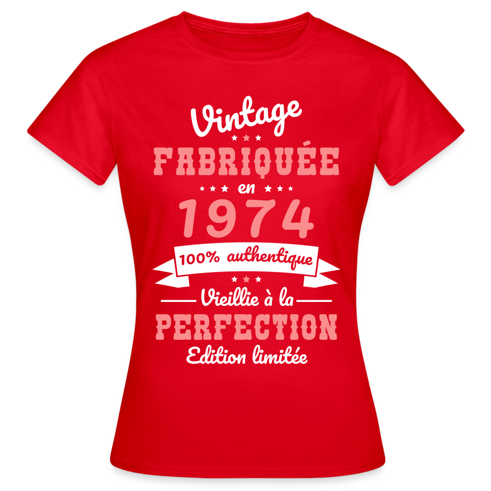 T-shirt Femme - Anniversaire 50 Ans - Vintage Fabriquée en 1974 - rouge