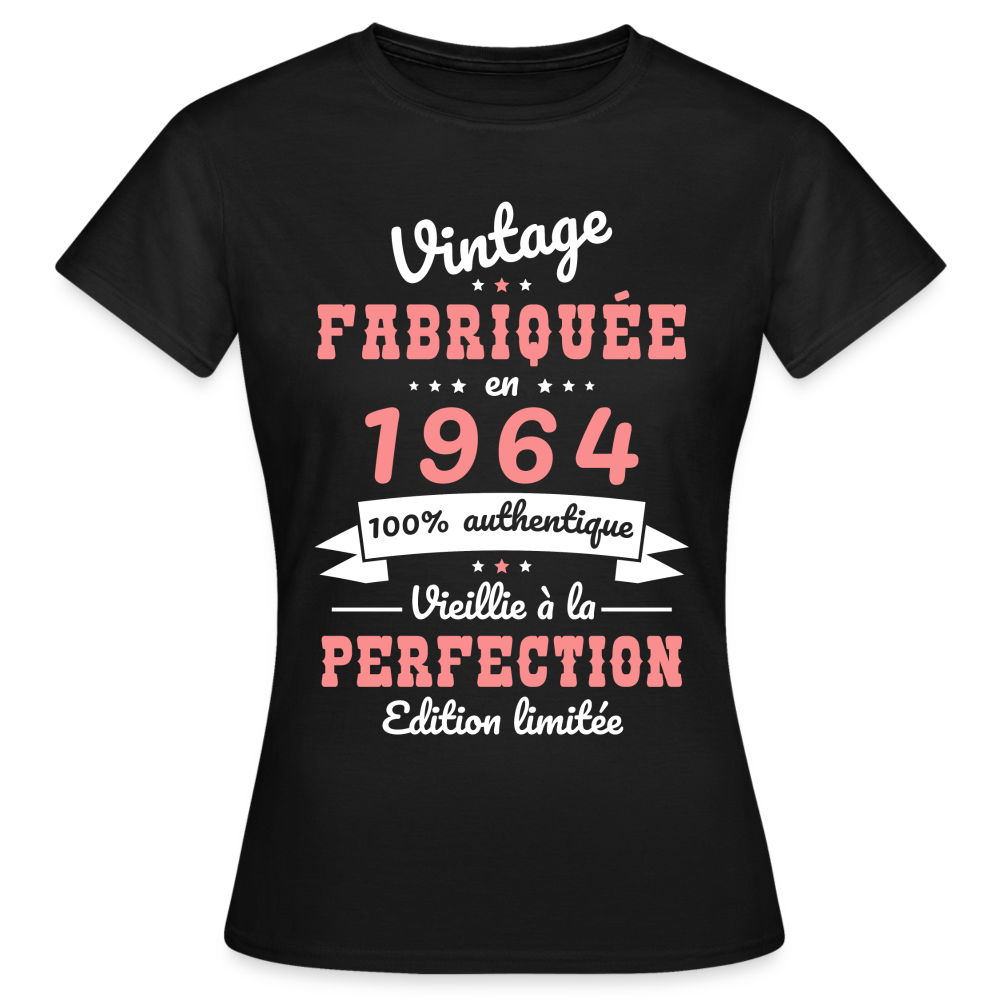 T-shirt Femme - Anniversaire 60 Ans - Vintage Fabriquée en 1964 - noir