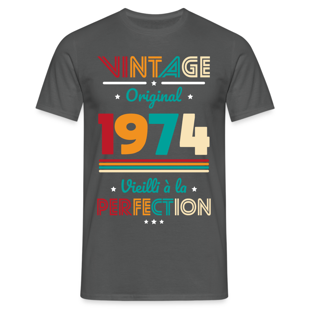 T-shirt Homme - Anniversaire 50 Ans - Vintage Original 1974 - charbon