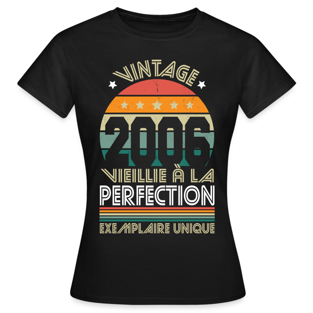 T-shirt Femme - Anniversaire 18 Ans - Vintage 2006 - noir