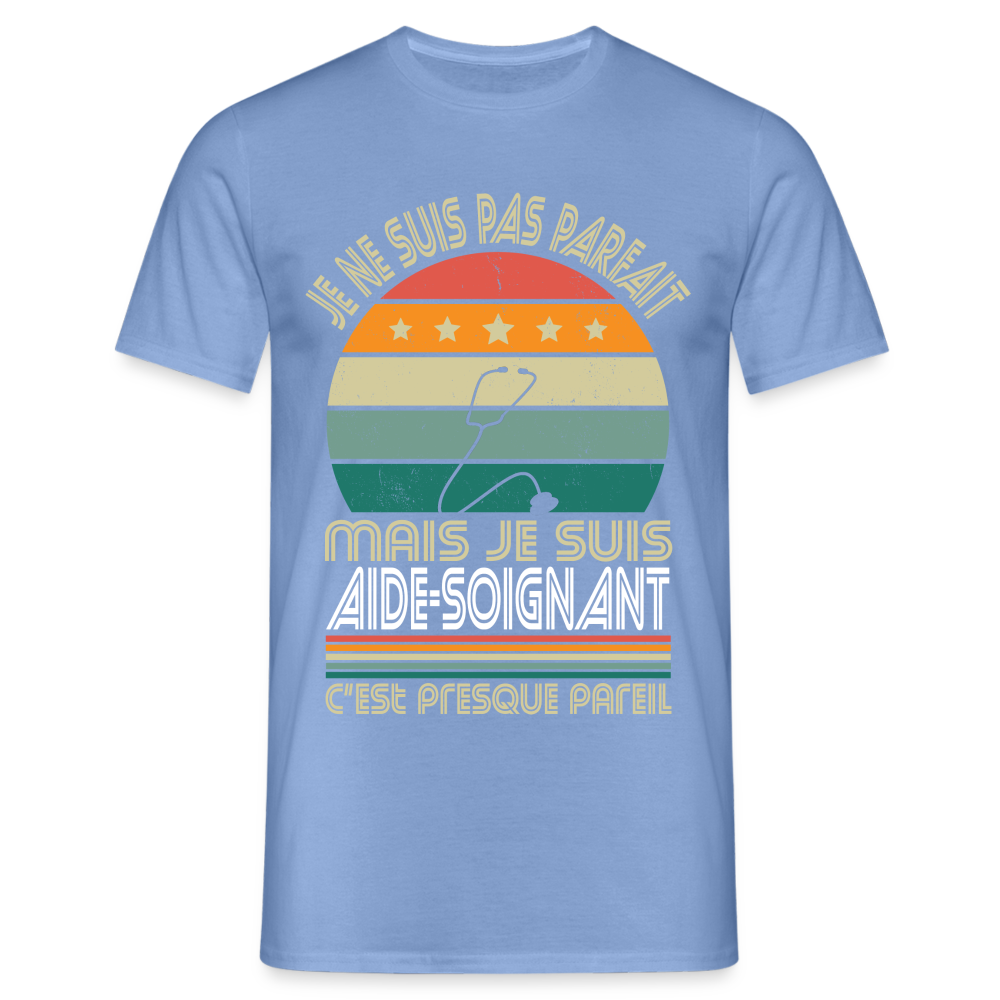 T-shirt Homme - Je ne suis pas parfait mais je suis Aide-Soignant - carolina blue