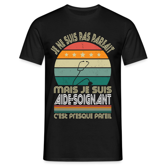 T-shirt Homme - Je ne suis pas parfait mais je suis Aide-Soignant - noir