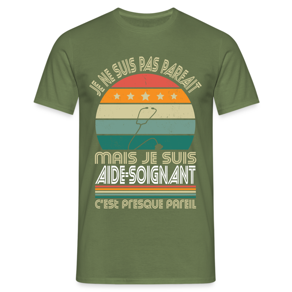 T-shirt Homme - Je ne suis pas parfait mais je suis Aide-Soignant - vert militaire