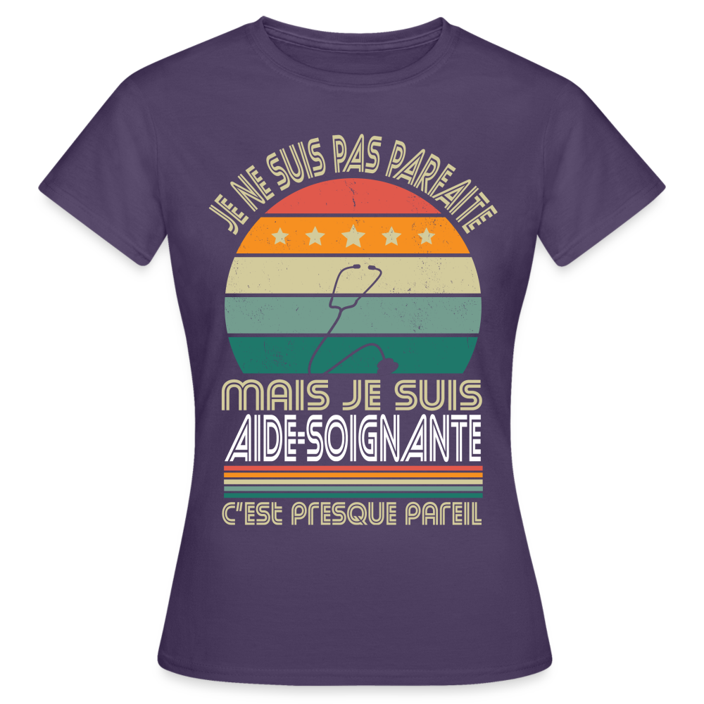 T-shirt Femme - Je ne suis pas parfaite mais je suis Aide-Soignante - violet foncé