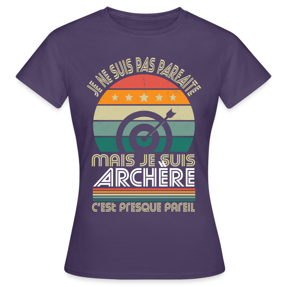 T-shirt Femme - Je ne suis pas parfaite mais je suis Archère - violet foncé