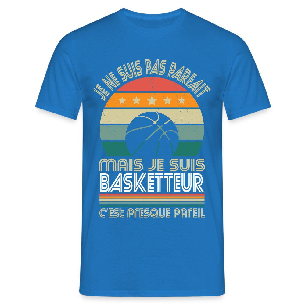 T-shirt Homme - Je ne suis pas parfait mais je suis Basketteur - bleu royal