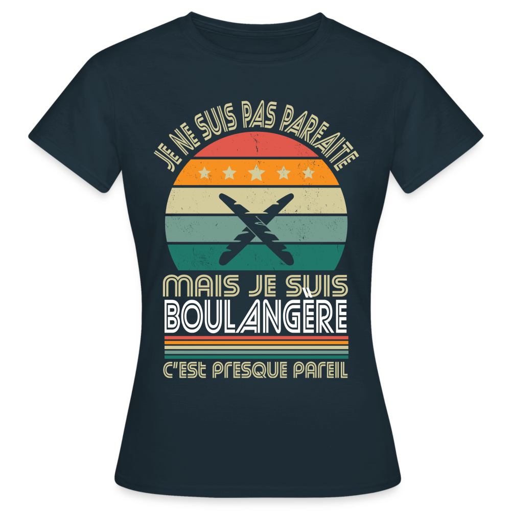 T-shirt Femme - Je ne suis pas parfaite mais je suis Boulangère - marine