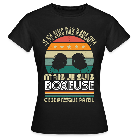 T-shirt Femme - Je ne suis pas parfaite mais je suis Boxeuse - noir