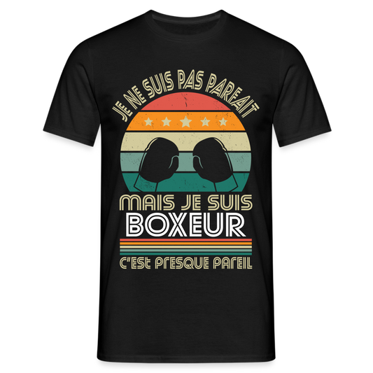 T-shirt Homme - Je ne suis pas parfait mais je suis Boxeur - noir