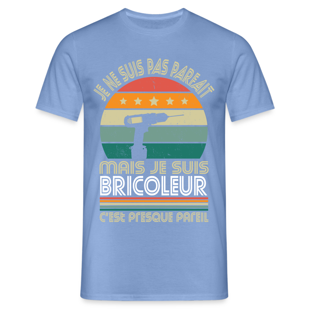 T-shirt Homme - Je ne suis pas parfait mais je suis Bricoleur - carolina blue