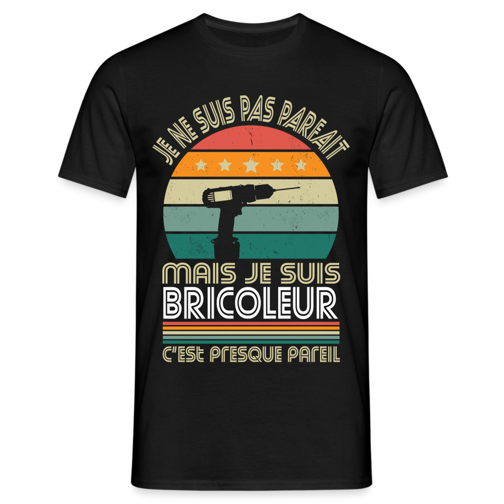 T-shirt Homme - Je ne suis pas parfait mais je suis Bricoleur - noir