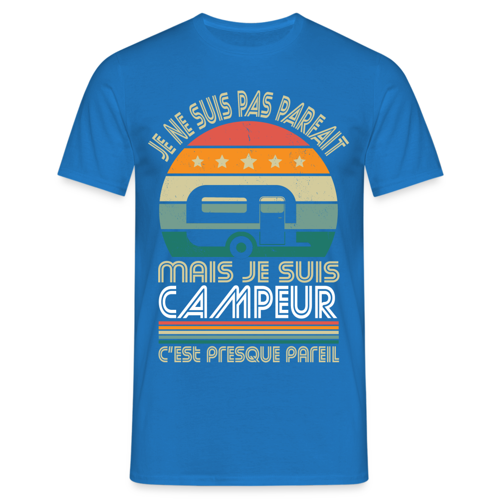 T-shirt Homme - Je ne suis pas parfait mais je suis Campeur - bleu royal