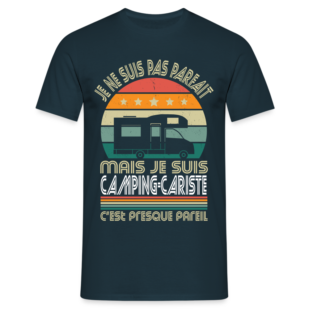 T-shirt Homme - Je ne suis pas parfait mais je suis Camping-Cariste - marine