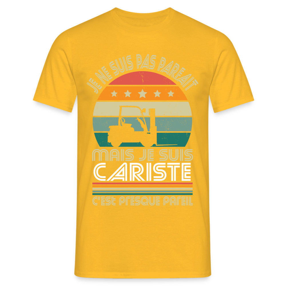 T-shirt Homme - Je ne suis pas parfait mais je suis Cariste - jaune