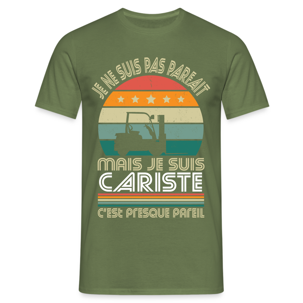 T-shirt Homme - Je ne suis pas parfait mais je suis Cariste - vert militaire