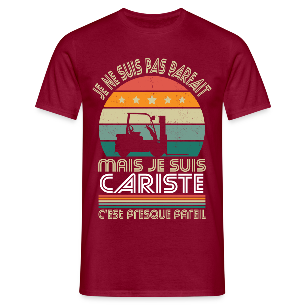 T-shirt Homme - Je ne suis pas parfait mais je suis Cariste - rouge brique