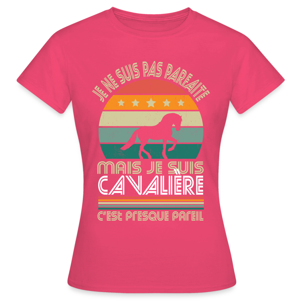 T-shirt Femme - Je ne suis pas parfaite mais je suis Cavalière - rose azalée