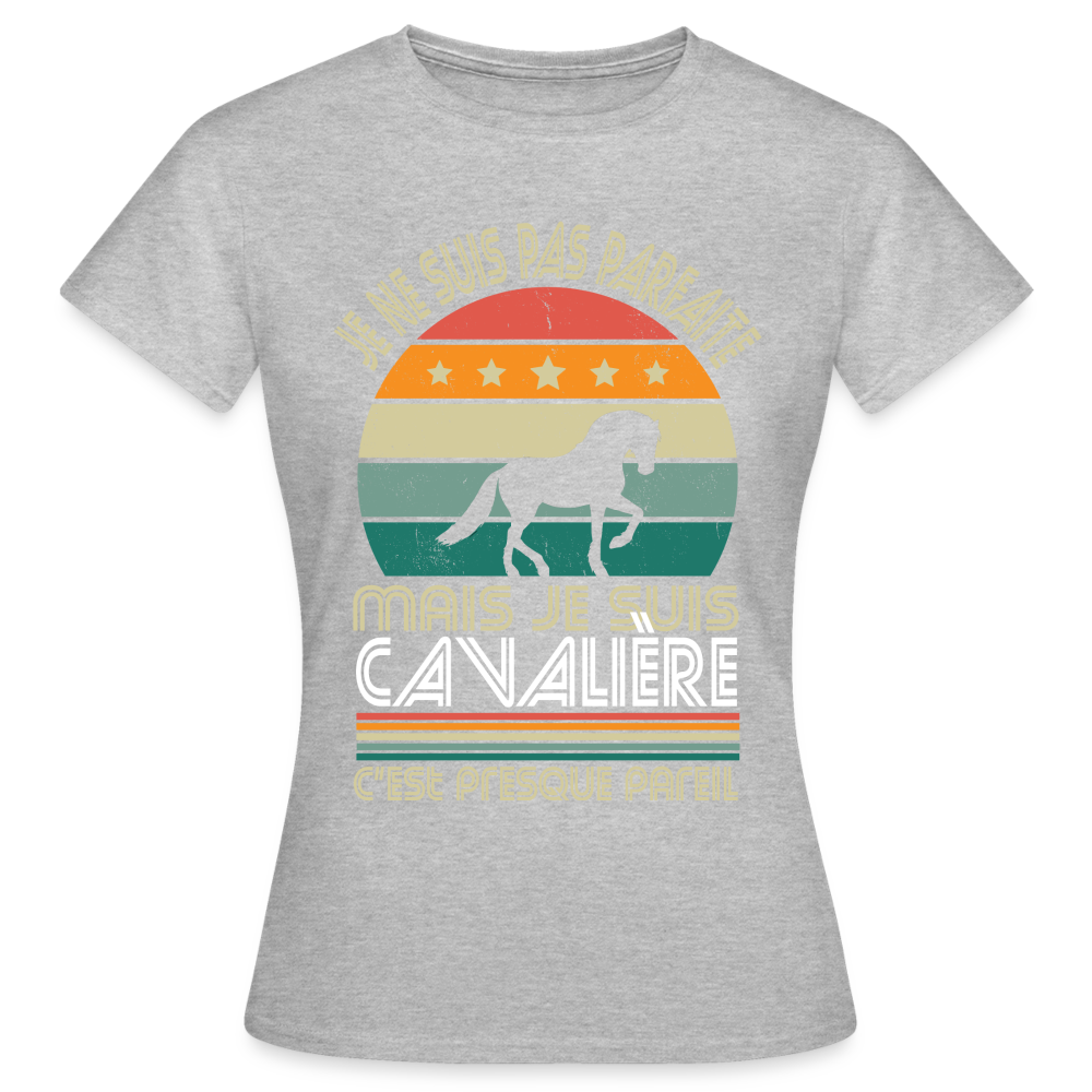 T-shirt Femme - Je ne suis pas parfaite mais je suis Cavalière - gris chiné