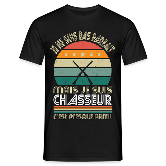 T-shirt Homme - Je ne suis pas parfait mais je suis Chasseur - noir