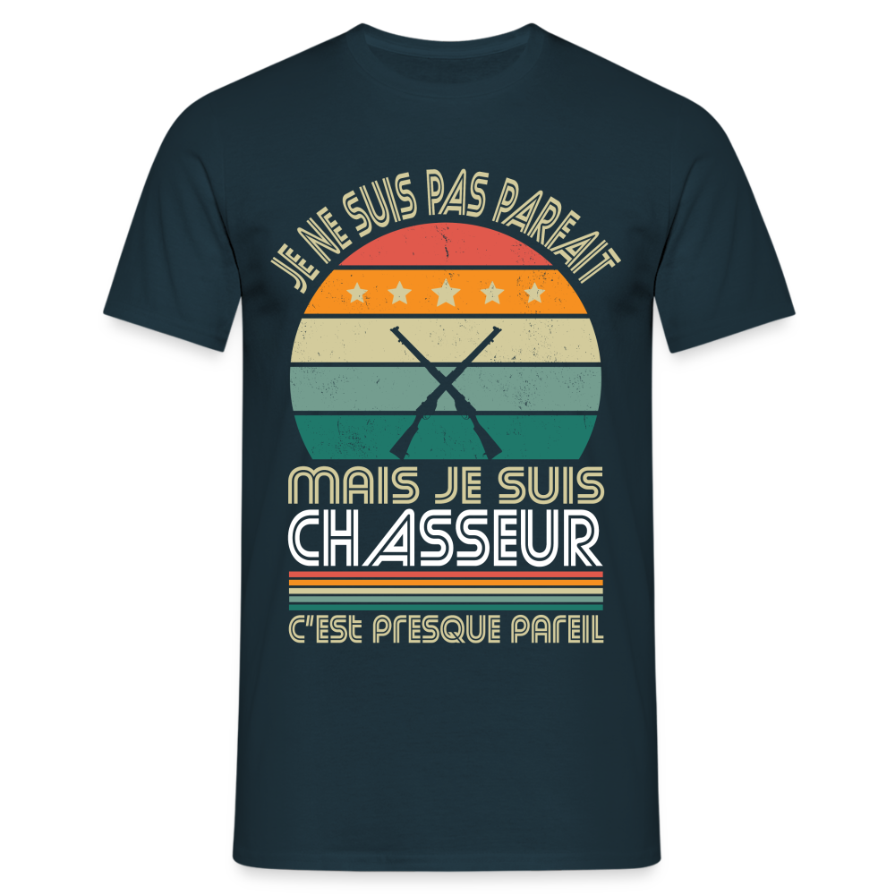 T-shirt Homme - Je ne suis pas parfait mais je suis Chasseur - marine